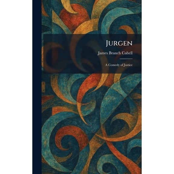 Jurgen: A Comedy of Justice, (Hardcover)