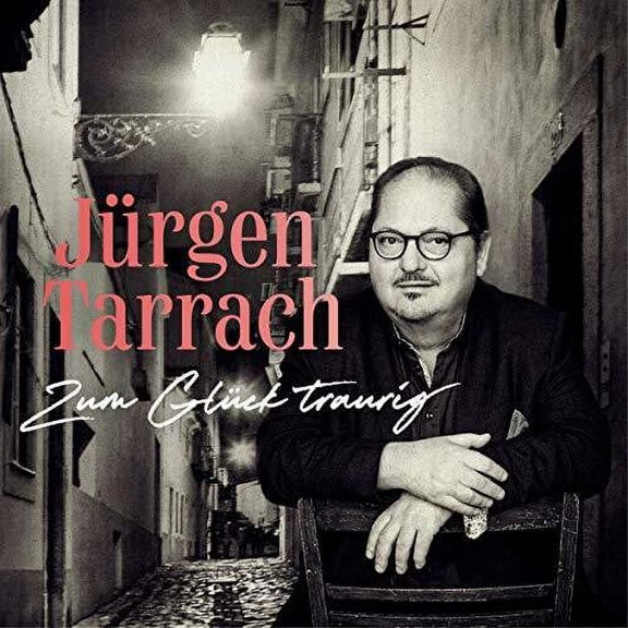 Jurgen Tarrach - Zum Gluck Traurig - CD