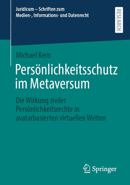 Juridicum - Schriften Zum Medien-, Infor PersÃ¶nlichkeitsschutz Im Metaversum: Die Wirkung Ziviler PersÃ¶nlichkeitsrechte in Avatarbasierten Virtuellen Welten, (Paperback)