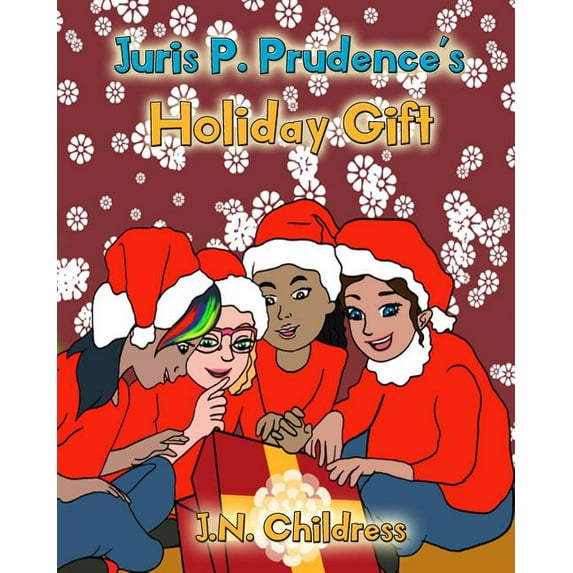 Juris P. Prudence's Holiday Gift (Paperback) by J N Childress