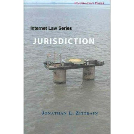 Pre-Owned Internet Law Series: Jurisdiction (University Casebook Series) (Paperback) 1587789795 9781587789793