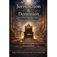 thumbnail image 1 of The Architecture of the Unseen Realm Jurisdiction & Dominion: Why Power Operates Only Within Assigned Authority, Book 2, (Paperback), 1 of 1