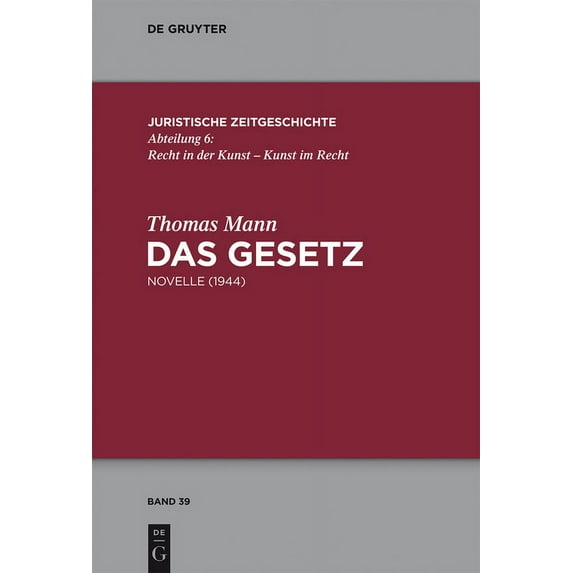 Juristische Zeitgeschichte / Abteilung 6 Das Gesetz: Novelle (1944), Book 39, (Hardcover)
