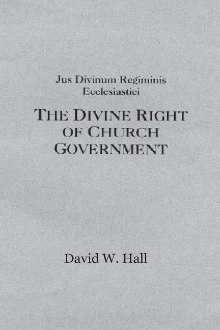 Jus Divinum Regiminis Ecclesastici, (Paperback)