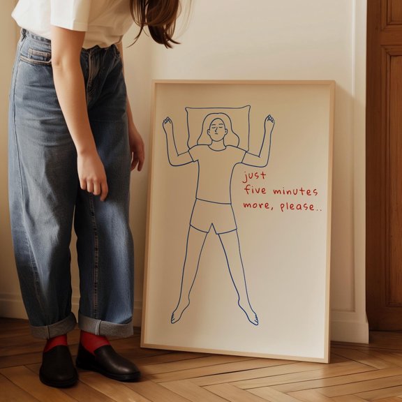 Just 5 More Minutes Hand Drawn Poster