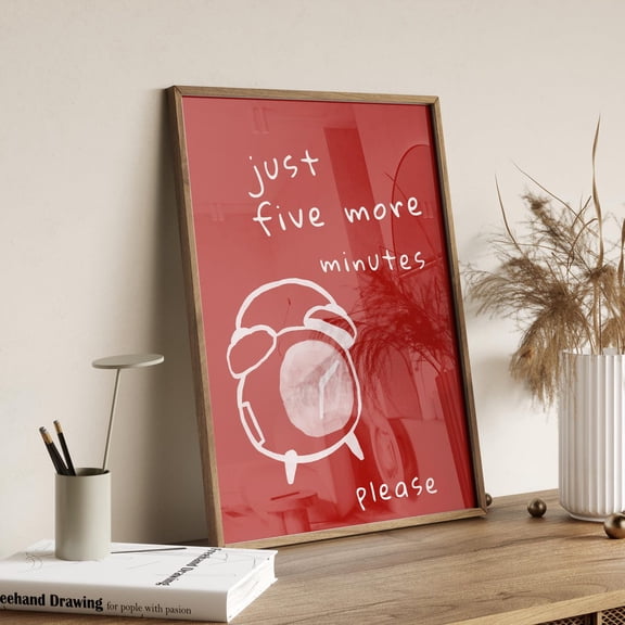 Just 5 More Minutes Hand Drawn Typography Bedroom Poster