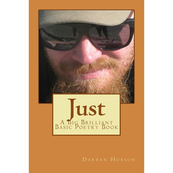 Just : A Big Brilliant Basic Poetry Book