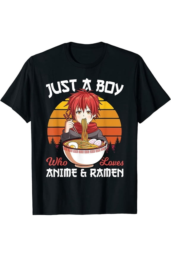 Just A Boy Who Loves Anime And Ramen Japanese Otaku Shirt Funny Gift