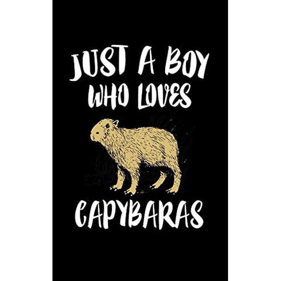 Just A Boy Who Loves Capybaras: Animal Nature Collection (Paperback)
