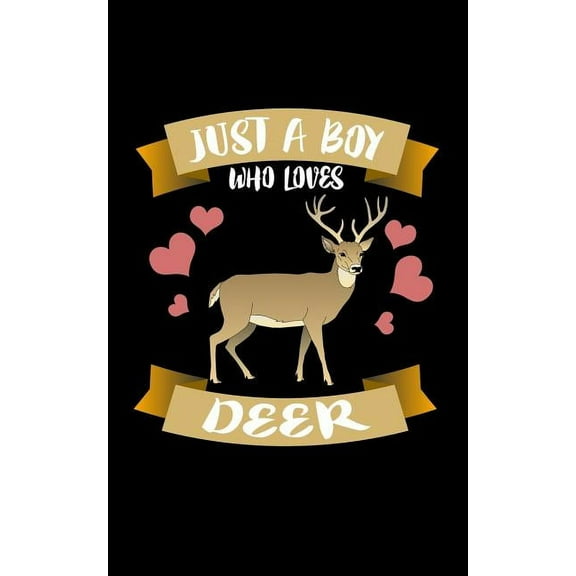 Just A Boy Who Loves Deer: Animal Nature Collection Paperback 1078416842 9781078416849 Marko Marcus