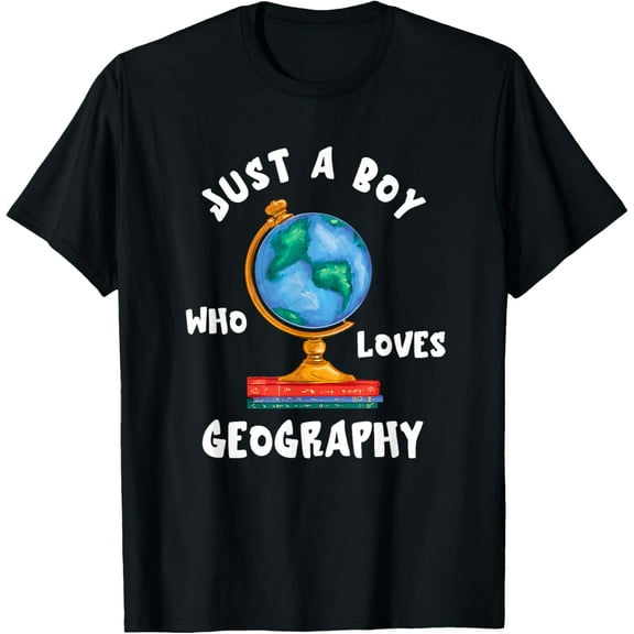 Just A Boy Who Loves Geography Mapmaking Earth Geographer T-Shirt