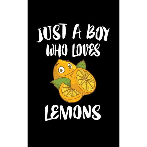 Just A Boy Who Loves Lemons: Animal Nature Collection Paperback 1079782494 9781079782493 Marko Marcus