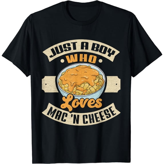 Just A Boy Who Loves Mac N Cheese Macaroni and Cheese Lovers T-Shirt