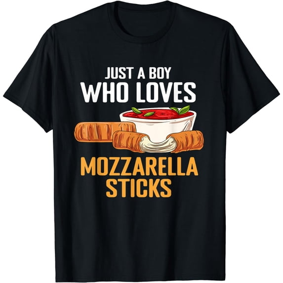 Just A Boy Who Loves Mozzarella Sticks T-Shirt