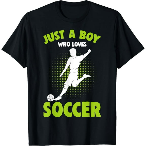 Just A Boy Who Loves Soccer Player Kids Boys T-Shirt