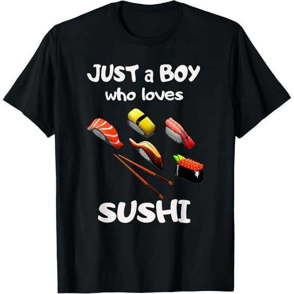 Just A Boy Who Loves Sushi T-Shirt - Boy Toddler Sushi Lover T-Shirt