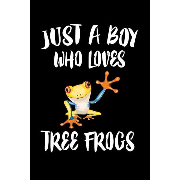 Just A Boy Who Loves Tree Frogs : Animal Nature Collection (Paperback)