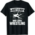 thumbnail image 1 of Just A Boy Who Loves Wrestling Wrestler Boys Kids Funny Creative Graphic T-Shirt, 1 of 3