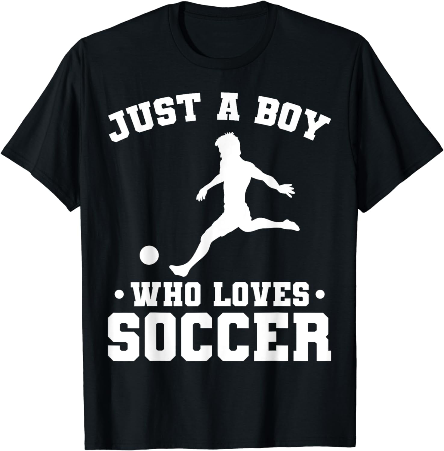 Just A Boys Who Loves Soccer Funny Soccer Player Sports T-Shirt ...