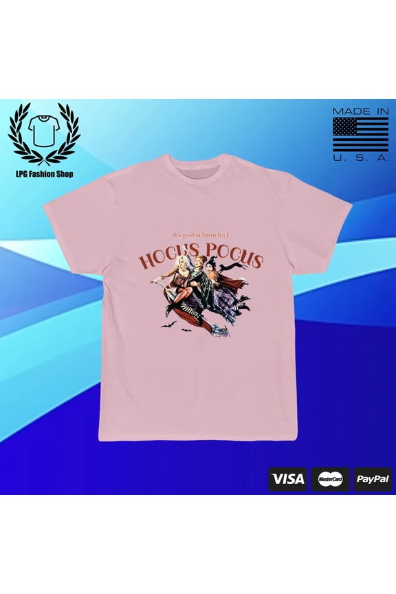 Just A Bunch Of Hocus Pocus Shirt, Sanderson Sisters Halloween T Shirt