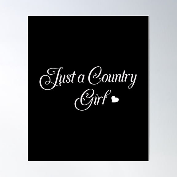 Just A Country Girl Poster Wall Art, Modern Wall Decor For Living Room Bedroom, 16x24 UNFRAMED