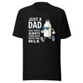 thumbnail image 1 of Just A Dad Who Always Came Back With The Milk Shirt, Unisex, Funny Dad Shirt, Funny Father’s Day Shirt, Funny Parenting Shirt, Proud Dad (Black, 2XL), 1 of 1