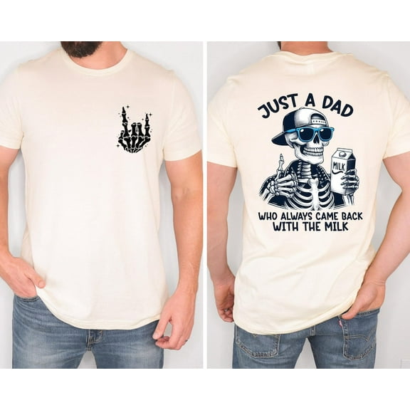 Just A Dad Who Always Came Back With The Milk T-Shirt, funny dad shirt, unique design, perfect for Father’s Day Shirt