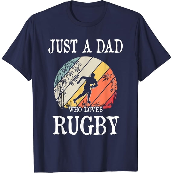 Just A Dad Who Loves Rugby T-Shirt Unisex S-5XL Hot Trending Shirt, Vintage Birthday Gift