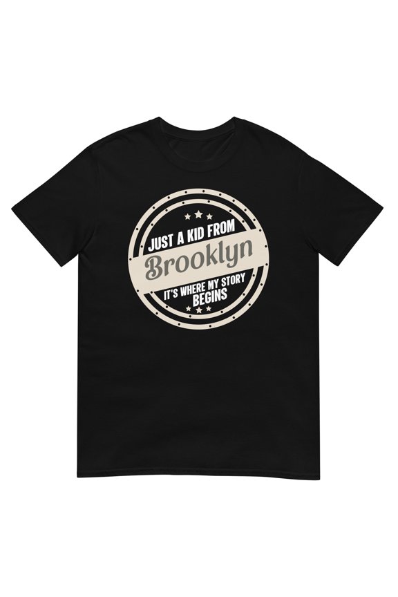 Just A From Brooklyn My Story Begins T-Shirt