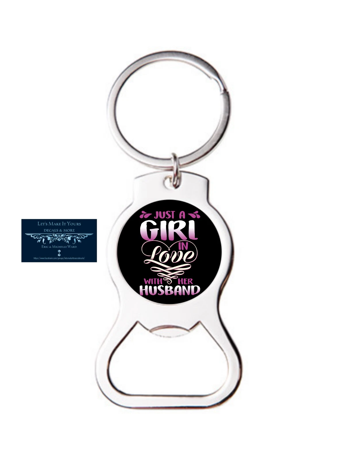 Just A Girl In Love With Her Husband Bottle Opener Keychain Key Ring Unique Gift