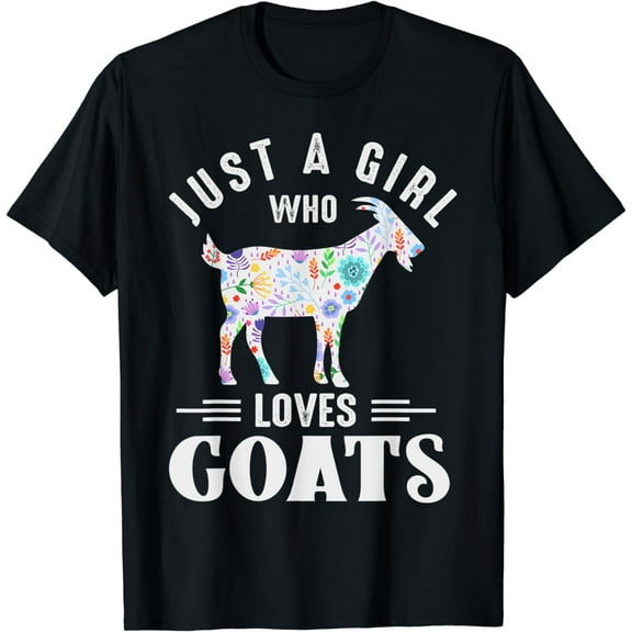 Just A Girl-Loves Goats Farm Flower Gots Owners T-Shirt