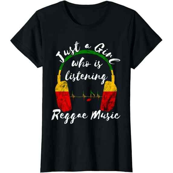 Just A Girl Who Is Listening Reggae Music Rastafari Roots T-Shirt