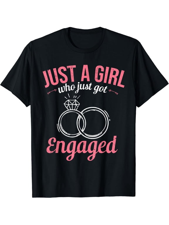 Just A Girl Who Just Got Engaged Couple Fiancee Engagement T-Shirt