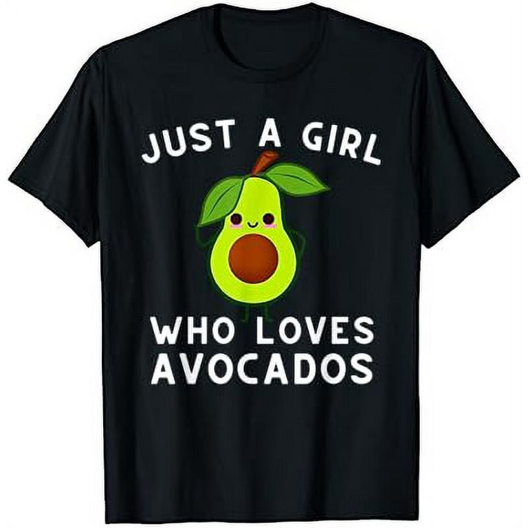 Just A Girl Who Loves Avocado T-Shirt Funny Guacamole Tee Just A Girl Who Loves Avocado T-Shirt Funny Guacamole Tee