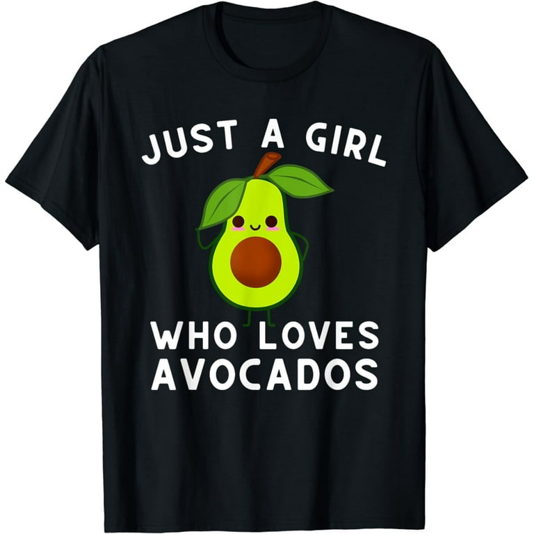 Just A Girl Who Loves Avocado T-Shirt Funny Guacamole Tee Just A Girl Who Loves Avocado T-Shirt Funny Guacamole Tee