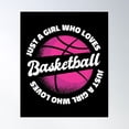 thumbnail image 1 of Just A Girl Who Loves Basketball Poster Wall Art, Modern Wall Decor For Living Room Bedroom, 24x36 UNFRAMED, 1 of 3