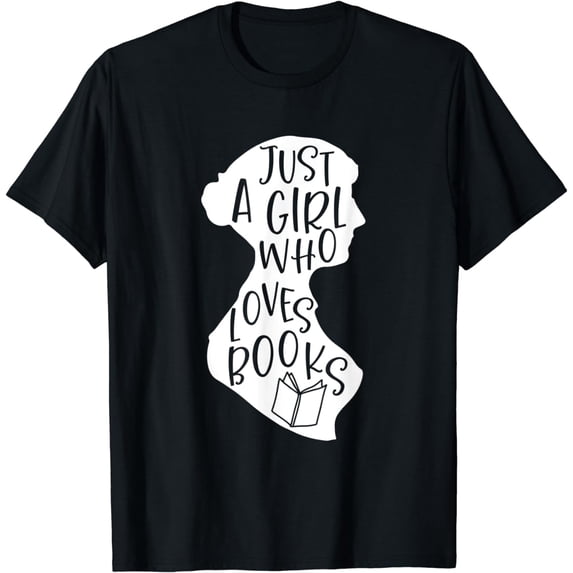 Just A Girl Who Loves Books Book Reader Bookworm Bibliophile T-Shirt