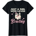 thumbnail image 1 of Just A Girl Who Loves Bowling Bowler Women Girls Kids Teen T-Shirt, 1 of 3
