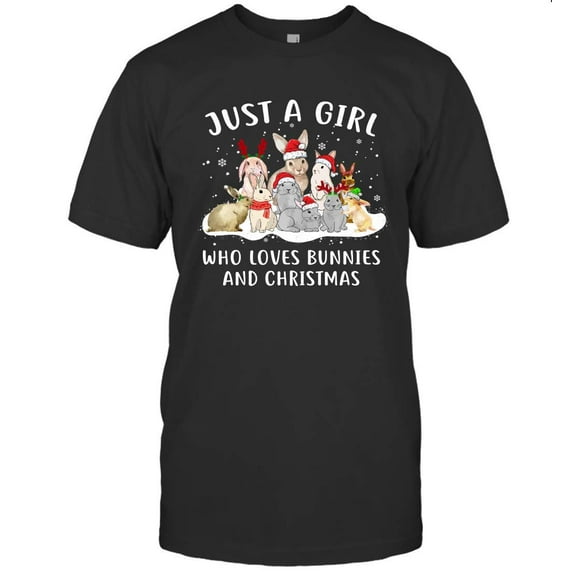 Just A Girl Who Loves Bunnies and Christmas