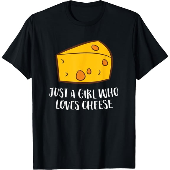 Just A Girl Who Loves Cheese T-Shirt
