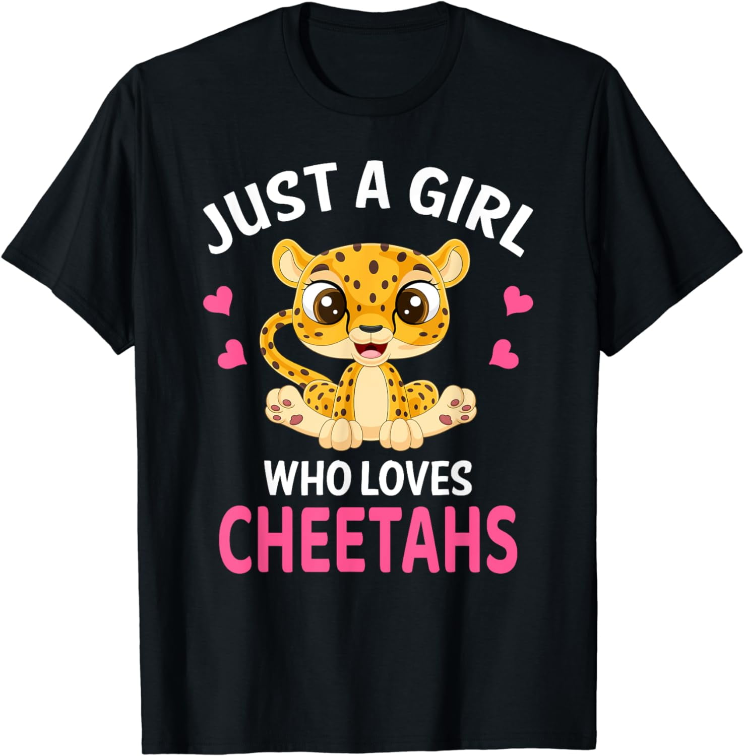 Just A Girl Who Loves Cheetahs I Cute Cheetah I Cheetah TShirt