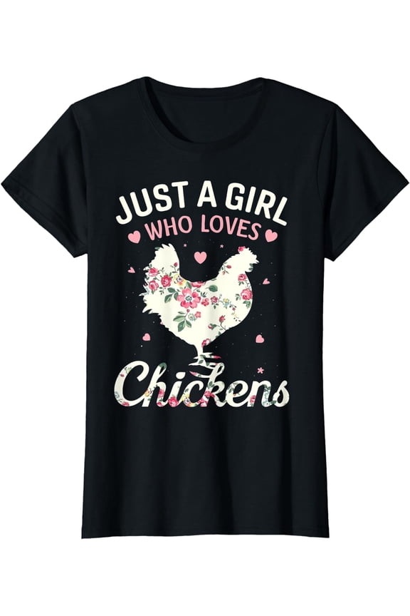 Just A Girl Who Loves Chickens, Floral Farmer Girl Gifts T-Shirt