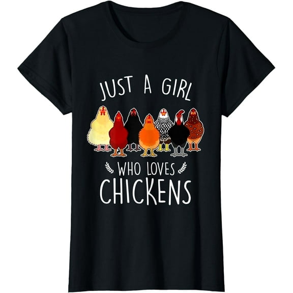 Just A Girl Who Loves Chickens Funny Women Chicken Lover T-Shirt