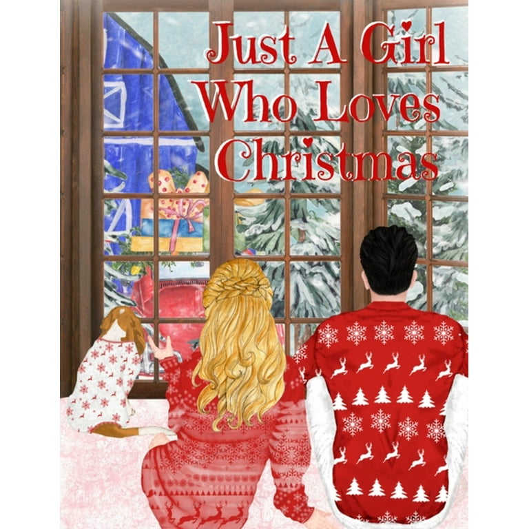 Just A Girl Who Loves Christmas : Holiday Movie Log Journal Book - Winter  Journal Gift For Best Friend, Sister, Daughter, BFF, Wife - Cute Notebook 