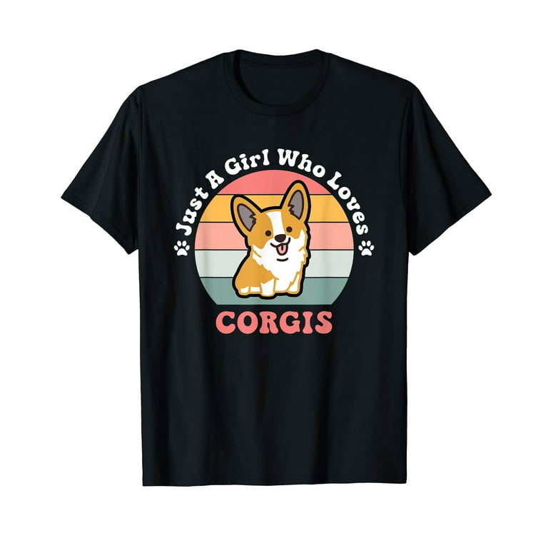 Just A Girl Who Loves Corgis T-Shirt Just A Girl Who Loves Corgis T-Shirt