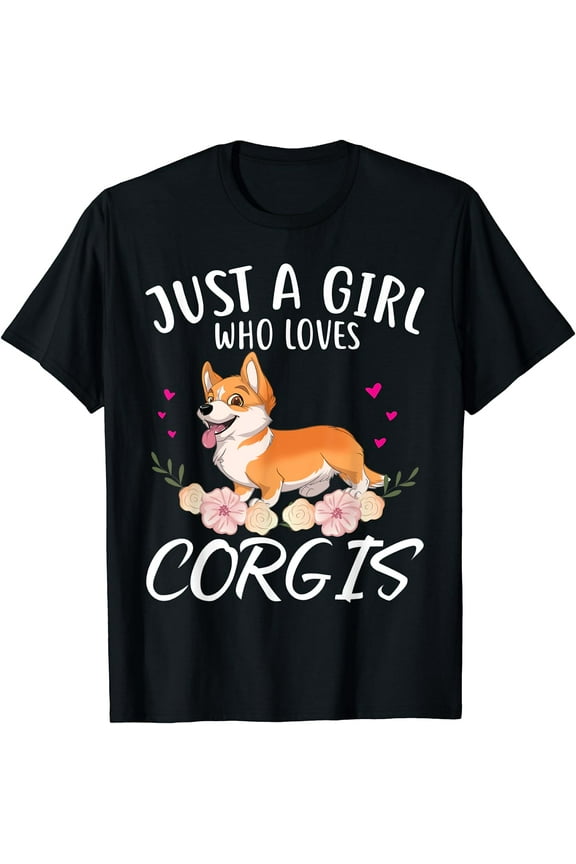 Just A Girl Who Loves Corgis Gift Corgi Lover T-Shirt