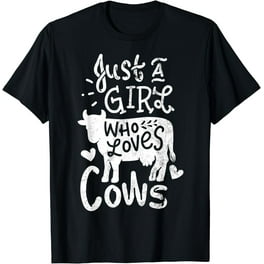 Just A Girl Who Loves Cows T Shirt Cow Lover Farm Women Gift Just A Girl Who Loves Cows T Shirt Cow Lover Farm Women Gift