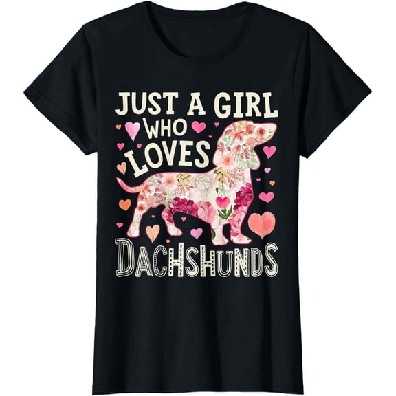 Just A Girl Who Loves Dachshunds Dog With Flower Floral Graphic Shirt