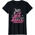thumbnail image 1 of Just A Girl Who Loves Dance Gift for Dancer T-Shirt, 1 of 3