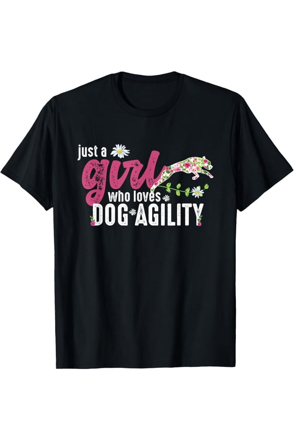 Just A Girl Who Loves Dog Agility - Dog Agility Trainer T-ShirtMen and women, Black T-shirt, size: Extra large